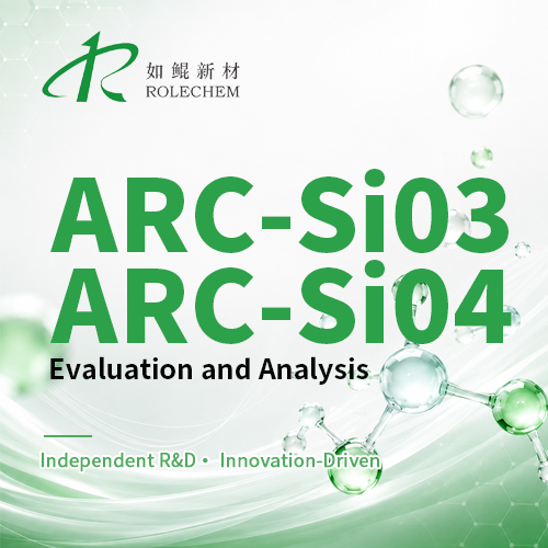 Performance Evaluation and Analysis of Rolechem's New ARC-Si03 and ARC-Si04 Silane Series